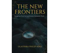 The New Frontiers: Navigating Christ-Centred Ministry in Tommorow's world.