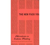 The New Fuck You: Adventures in Lesbian Reading (Semiotext(e) / Native Agents)