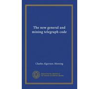 The new general and mining telegraph code