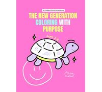 The New Generation Coloring With Purpose (Pink Edition): A Childhood Worth Remembering