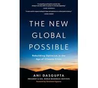 The New Global Possible: Rebuilding Optimism in the Age of Climate Crisis
