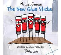 The New Glue Sticks: Mr.Lowe's Classroom (The New Stationery: Mr.Lowe's Classroom)