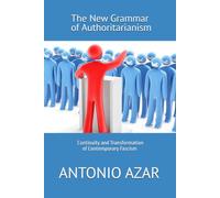 The New Grammar of Authoritarianism: Continuity and Transformation of Contemporary Fascism (Horizons of Thought)