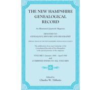 The New Hampshire Genealogical Record, Vol. 7, 1910 and combined index to all volumes