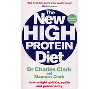 The New High Protein Diet: The bestselling weight loss plan, featuring easy, healthy recipes