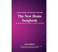The New Home Songbook: A Guided Journal for Your First Year in a New Home