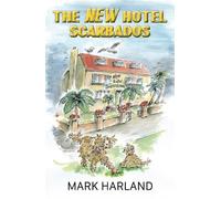 The New Hotel Scarbados: 3 (The Scarbados Trilogy)