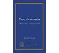 The new housekeeping: efficiency studies in home management