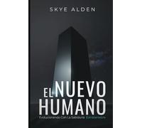 The New Human / El Nuevo Humano: Evolving with Alien Wisdom / Evolucionando con la Sabiduría Extraterrestre