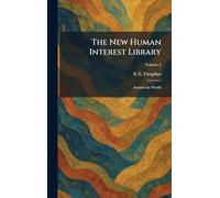 The New Human Interest Library: Around the World