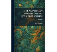The New Human Interest Library Stories of Science