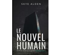The New Human / Le Nouvel Humain: Evolving with Alien Wisdom / Évoluer avec la Sagesse Extraterrestre