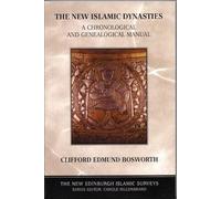 The New Islamic Dynasties: A Chronological and Genealogical Manual (The New Edinburgh Islamic Surveys)
