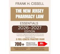 The New Jersey Pharmacy Law Essentials 2026-2027 Edition: A Precision-Engineered Roadmap for MPJE Success, Featuring Case-Based Analysis and Comprehensive Regulatory Reviews.
