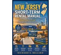The New Jersey Short-Term Rental Manual: The Property Manager's Compliance Guide to Municipal Codes, Zoning Ordinances, and World Cup Hospitality Operations