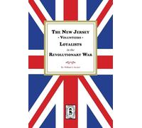 The New Jersey Volunteers, LOYALISTS, in the Revolutionary War