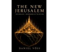 The New Jerusalem: The Heralds - Messengers of the Return