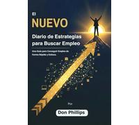 The New Job Search Strategy Journal (Spanish Version): A Guide for Successful and Quick Employment