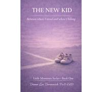 The New Kid: Between where I stand and where I belong: 1 (Little Moments Series)