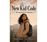 The New Kid Code: Wrong Kind of Familiar