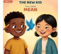 The New Kid They Called Mean: A Rhyming Picture Book About Kindness, Empathy, and Looking Closer (A Quiet Kind Story)