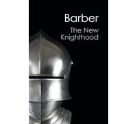 The New Knighthood Paperback: A History of the Order of the Temple (Canto Classics)