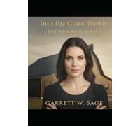 The New Kyrios Path: Into The Glass, Darkly Book 4