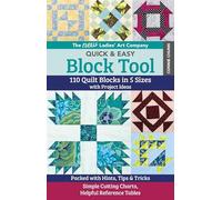 The New Ladies' Art Company Quick & Easy Block Tool: 110 Quilt Blocks in 5 Sizes with Project Ideas (Reference Guide)