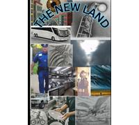 THE NEW LAND: LIFE IN THE UNITED STATES (Real story of my life and survival)