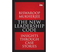 The New Leadership Code- Insights through Case Stories