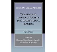 The New Legal Realism: Translating Law-And-Society For Today's Legal Practice