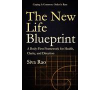 The New Life Blueprint: Reset Your Body. Rewire Your Mind. Reclaim Your Life.