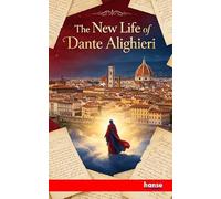 The New Life of Dante Alighieri