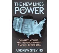 The New Lines of Power: Congress, Courts, and the Demographics That Will Decide 2026