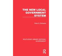 The New Local Government System (Routledge Library Editions: Government)