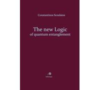 The new Logic of quantum entanglement (Dialectic in Physics and Mathematics)