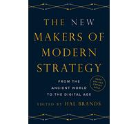 The New Makers of Modern Strategy: From the Ancient World to the Digital Age