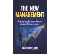 The New Management: A One-Page Decision System for Strategy, Execution, and Performance in the New Era