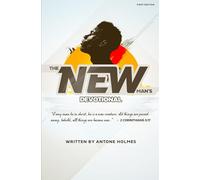 The New Man's Devotional (First Edition): Biblical Principles for Navigating Manhood
