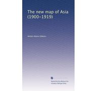 The new map of Asia (1900-1919)