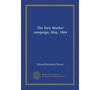 The New Market campaign, May, 1864