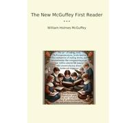 The New McGuffey First Reader (Classic Books)
