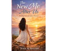 The New Me After Us Finding Yourself After Divorce