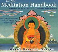 [The New Meditation Handbook: Meditations to Make Our Life Happy and Meaningful] (By: Geshe Kelsang Gyatso) [published: November, 2005]