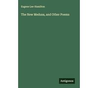 The New Medusa, and Other Poems