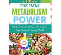 The New Metabolism Power (Inspired by Frank Suarez): Bridging Popular Wisdom with Cutting-Edge Science for Lasting Health