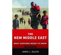 The New Middle East: What Everyone Needs to Know® – Oxford University Press