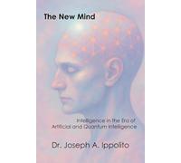 The New Mind: ntelligence in the Era of Artificial and Quantum Intelligence
