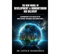 The New Model of Development & Humanitarian Aid Delivery: A Contribution to the Success of the United Nations’ Sustainable Development Goals