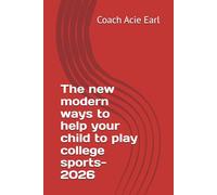 The new modern ways to help your child to play college sports